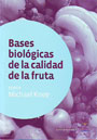 Bases biológicas de la calidad de la fruta