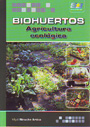 Biohuertos. Agricultura ecológica