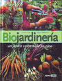 Biojardinería. Un jardín comestible en casa