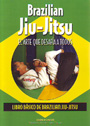 Brazilian Jiu-Jitsu. El arte que desafía a todos