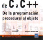 C a C++, De. De la programación procedural al objeto