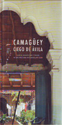 Camagüey. Ciego de Ávila (Cuba). Guía de arquitectura y paisaje / An architectural and landscape guide