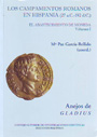 Campamentos romanos en Hispania (27 a.C. - 192 d.C.), Los. El abastecimiento de moneda. Volumen I. Anejos de Gladius