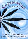 Cannabis. Manual de cultivo para el autoconsumo