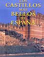Castillos más bellos de España, Los