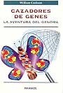Cazadores de genes. La aventura del genoma