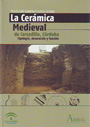 Cerámica medieval de Cercadilla, Córdoba, La. Tipología, decoración y función