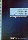 Certificación y Normalización. Informes AENOR. Sector Agroalimentario 2001.