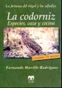 Codorniz, La. Especies, caza y cocina