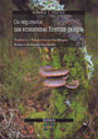 Cogumelos nos ecosistemas forestais galegos, Os