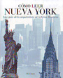 Cómo leer Nueva York. Una guía de la arquitectura de la Gran Manzana