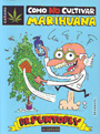 Cómo no cultivar marihuana