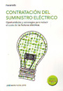 Contratación del suministro eléctrico. Oportunidades y estrategias para reducir el coste de las facturas eléctricas