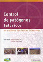 Control de patógenos telúricos en cultivos hortícolas intensivos