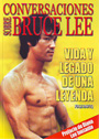Conversaciones sobre Bruce Lee. Vida y legado de una leyenda