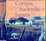 Cortijos, haciendas y lagares. Provincia de Almería. CD-ROM
