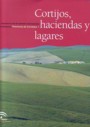 Cortijos, haciendas y lagares. Provincia de Córdoba