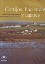 Cortijos, haciendas y lagares. Provincia de Sevilla