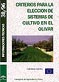 Criterios para la elección de sistemas de cultivo en el olivar.