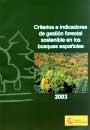 Criterios e indicadores de gestión forestal sostenible en los bosques españoles 2006