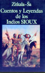 Cuentos y leyendas de los Sioux