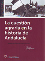 Cuestión agraria en la historia de Andalucía, La