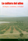 Cultura del olivo, La. Ecología, economía, sociedad