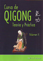 Curso de Qigong. Teoría y práctica. Volumen II