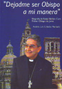 Dejadme ser Obispo a mi manera. Biografía de Rafael Bellido Caro, Primer Obispo de Jerez