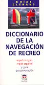 Diccionario de la navegación de recreo. Español-Inglés; Inglés-Español
