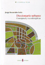 Diccionario urbano. Conceptual y transdisciplinar