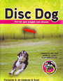 Disc dog. Perros que juegan con discos