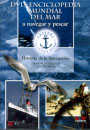 Enciclopedia mundial del mar. Historia de la navegación II. Los barcos del cielo. Una de piratas