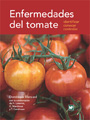 Enfermedades del tomate. Identificar, conocer, controlar