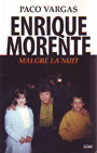 Enrique Morente. Malgré la nuit
