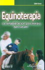 Equinoterapia. La rehabilitación por medio del caballo