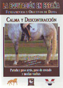 Equitación en España, La. Fundamentos y objetivos de doma. Calma y descontracción. Parada y paso atrás, paso de costado y medias vueltas