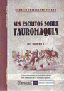Escritos sobre tauromauqia, Sus