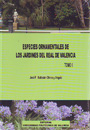 Especies ornamentales de los jardines del Real de Valencia. Tomo II