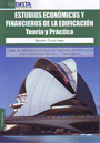 Estudios económicos y financieros de la edificación. Teoría y práctica