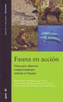 Fauna en acción. Guía para observar comportamiento animal en España