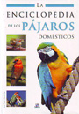 Enciclopedia de los pájaros domésticos, La