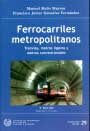 Ferrocarriles metropolitanos. Tranvías, metros ligeros y metros convencionales