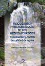 Fisicoquímica y microbiología de los medios acuáticos. Tratamiento y control de calidad de aguas