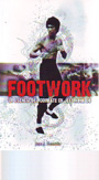Footwork. La esencia del combate en Jeet Kune Do