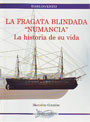 Fragata blindada "Numancia", La. La historia de su vida