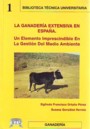 Ganadería extensiva en España, La. Un elemento imprescindible en la gestión del Medio Ambiente