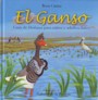El ganso. Guía de Doñana para niños y adultos listos