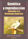 Genética y reproducción aplicadas a la ornitología deportiva