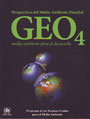 GEO 4. Perspectivas del Medio Ambiente Mundial. Medio Ambiente para el desarrollo
